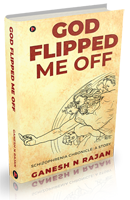 God Flipped Me Off